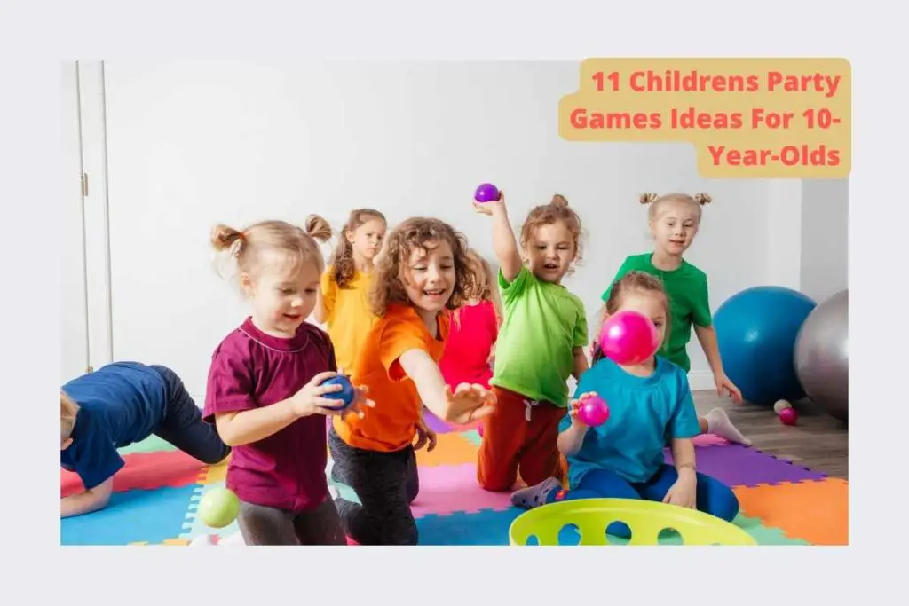 11 Childrens Party Games Ideas For 10-Year-Olds