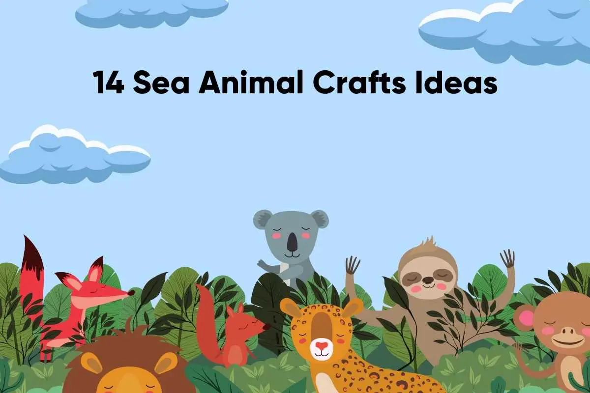 14 Sea Animal Crafts Ideas