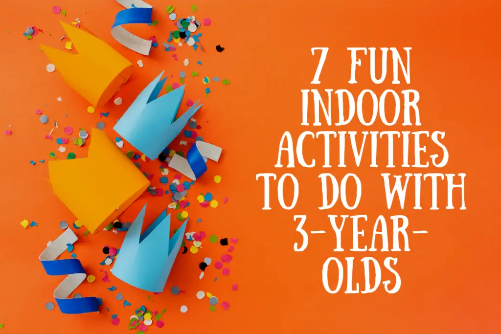 7 Fun Indoor Activities To Do With 3-Year-Olds