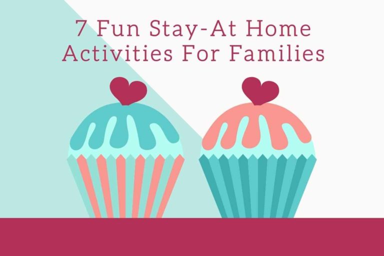 7 Fun Stay-At Home Activities For Families
