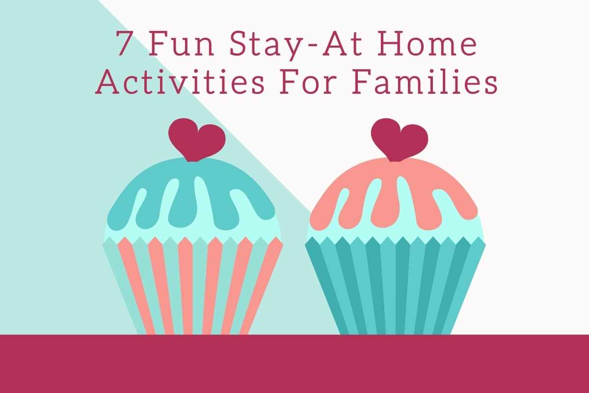 7-fun-stay-at-home-activities-for-families-the-kids-activites