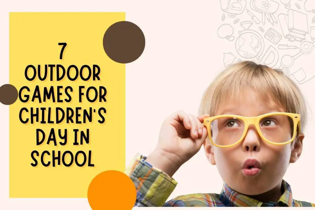 7 Outdoor Games For Children's Day In School