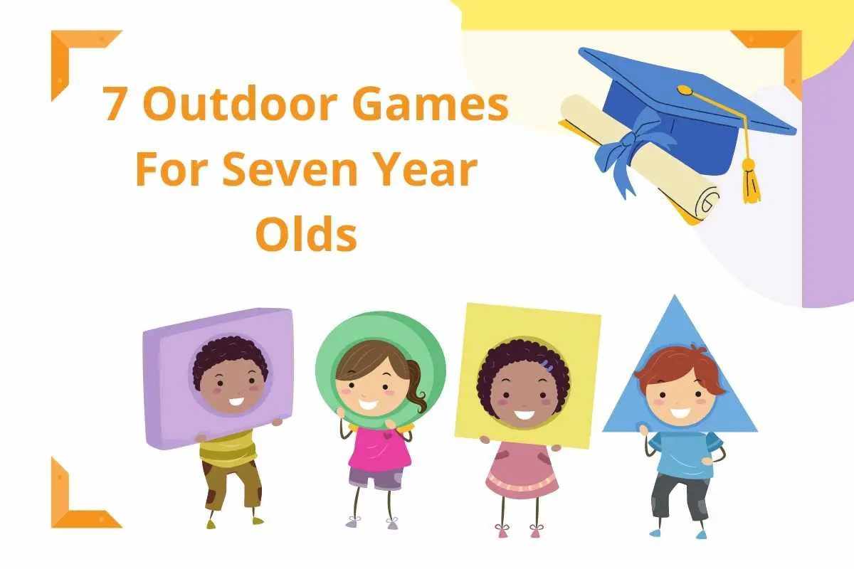 7 Outdoor Games For Seven Year Olds