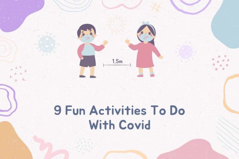 9 Fun Activities To Do With Covid