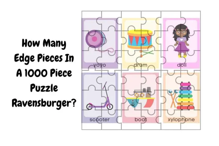 How Many Edge Pieces In A 1000 Piece Puzzle Ravensburger?