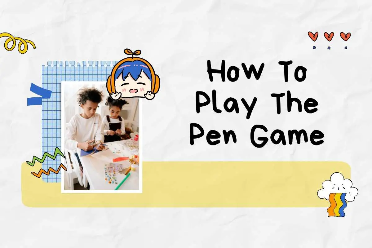 Wereldvenster Kan niet Pamflet How To Play The Pen Game?