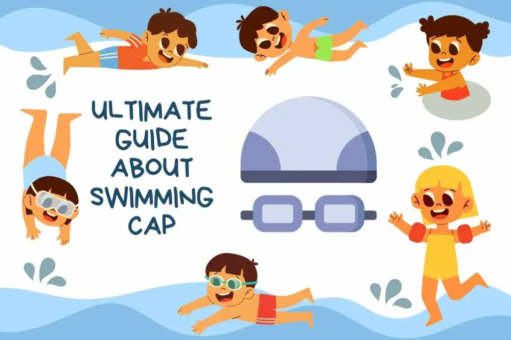 Ultimate Guide About Swimming Cap
