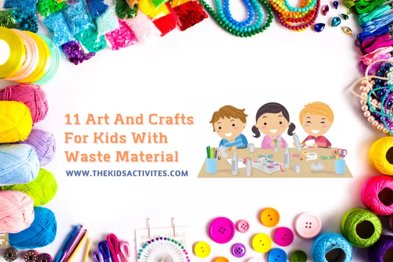 11 Art And Crafts For Kids With Waste Material