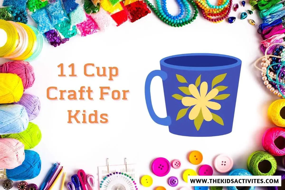 11 Cup Craft For Kids