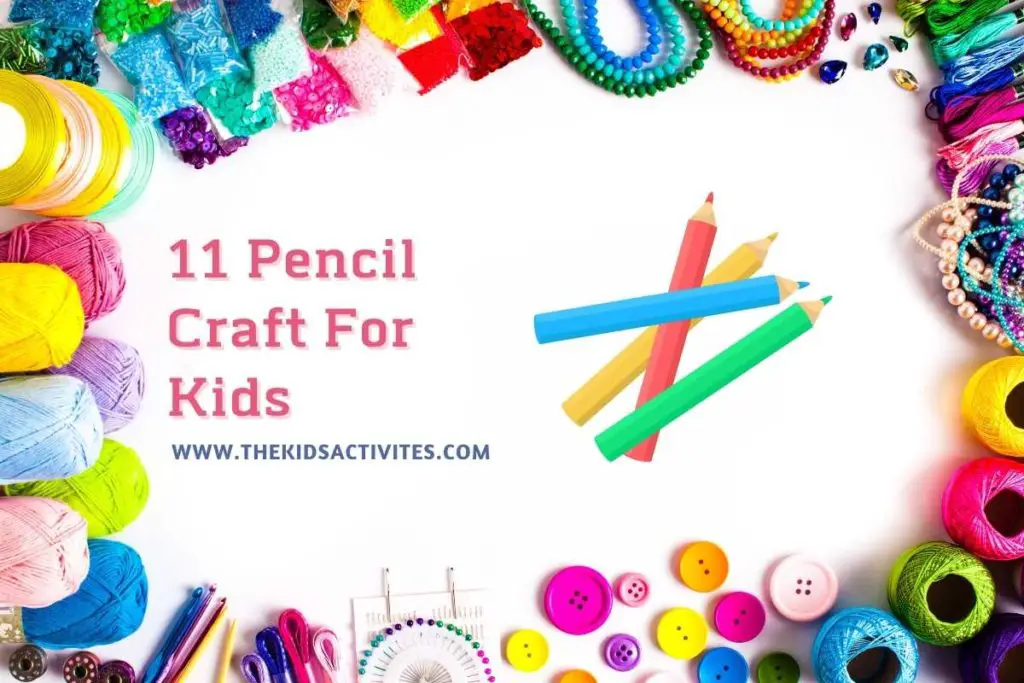 11 Pencil Craft For Kids