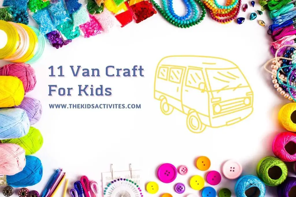 11 Van Craft For Kids