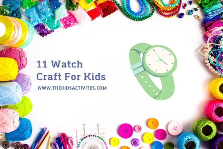 11 Watch Craft For Kids