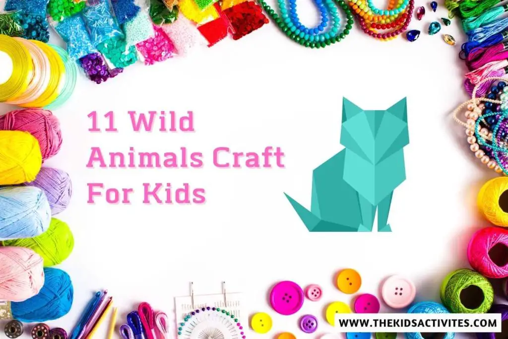 11 Wild Animals Craft For Kids