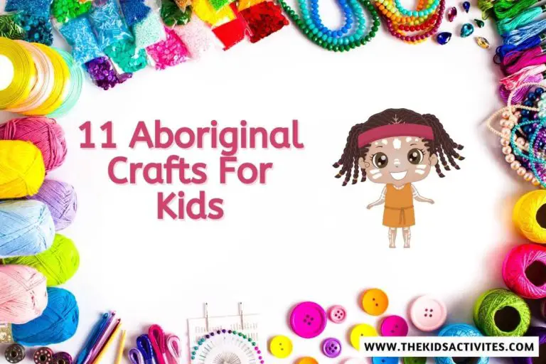 11 Aboriginal Crafts For Kids