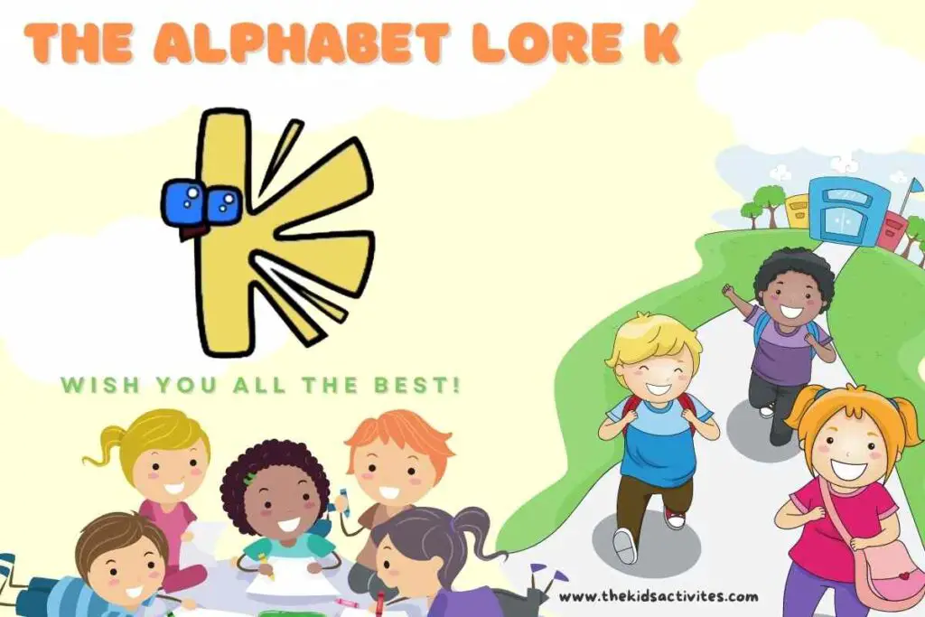 The Alphabet Lore K