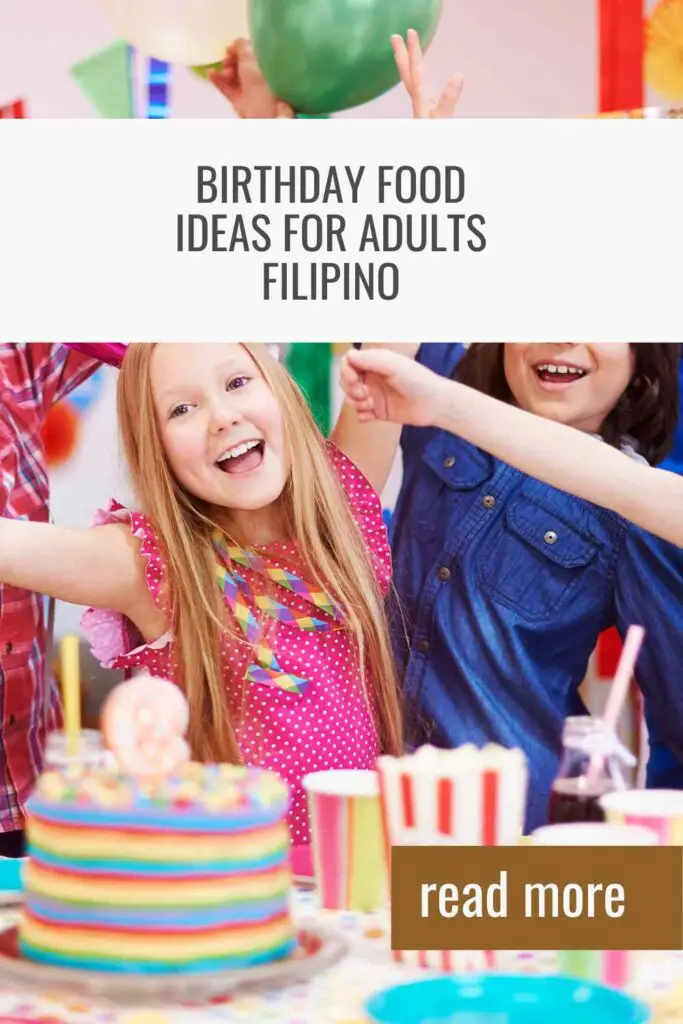 Birthday Food Ideas For Adults Filipino