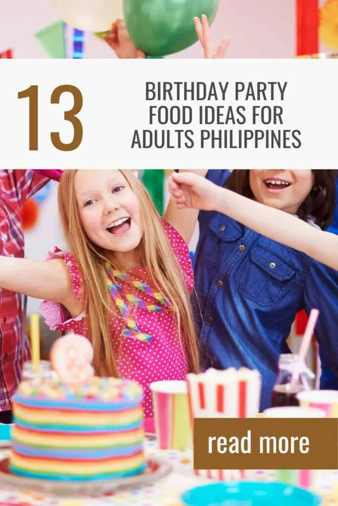 Birthday Party Food Ideas For Adults Philippines